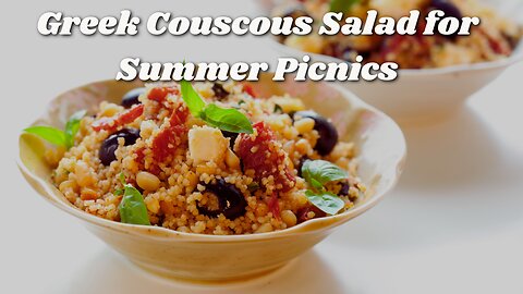 How to Make the Best Greek Couscous Salad for Summer Picnics