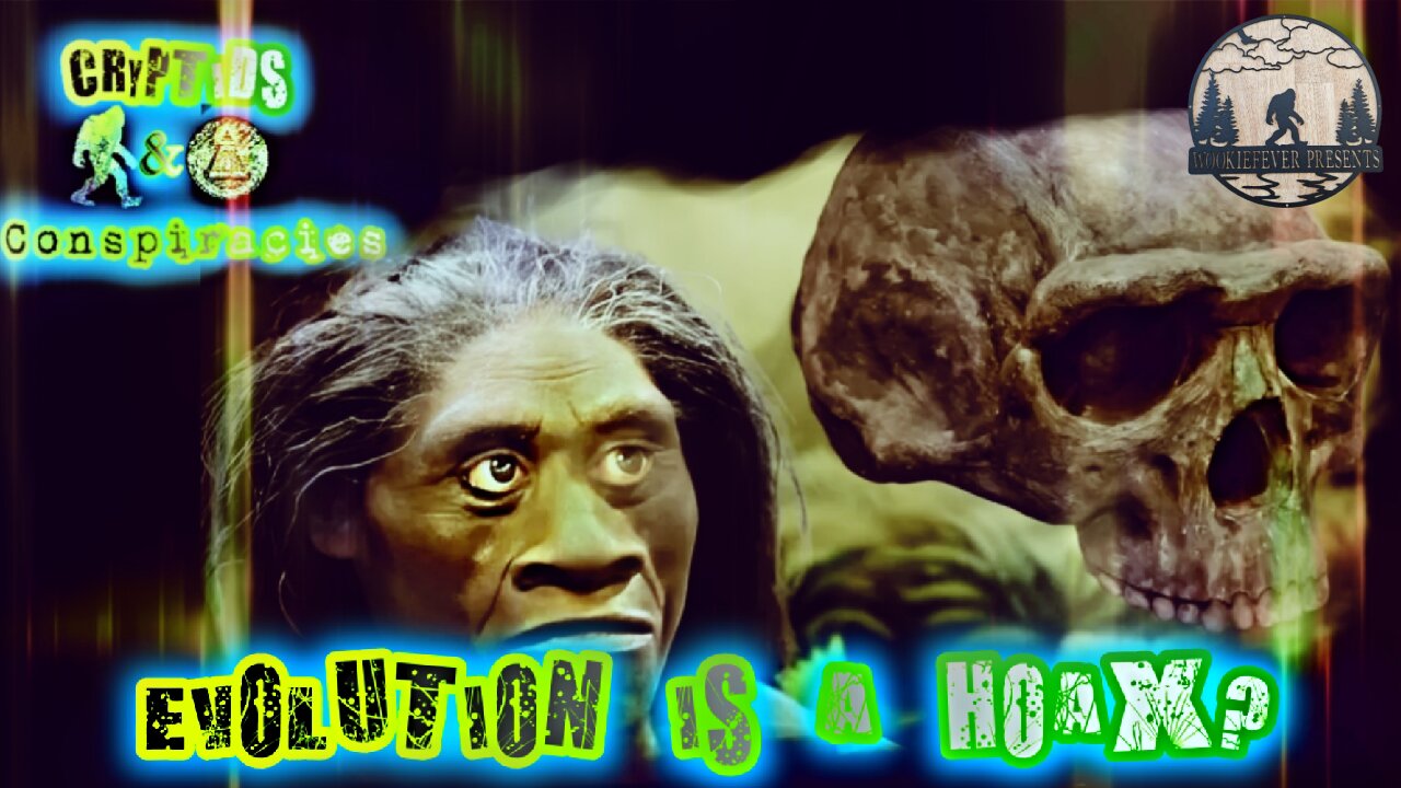 Cryptids and Conspiracies! Episodes 63: Evolution is a Hoax?