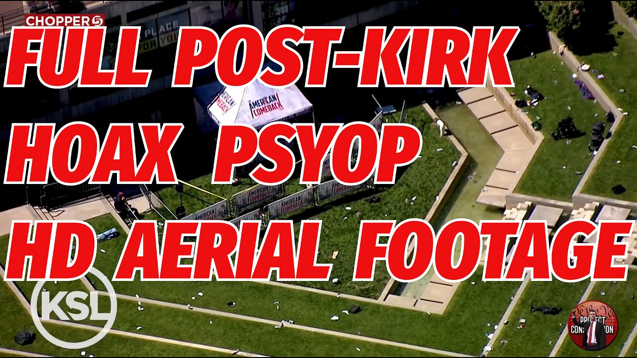 ‼️🇺🇸 POST-KIRK PSYOP: 41-Mins of HD Aerial, Helicopter Footage From Sept 10th Over UVU After Kirk was "Assassinated" 👀