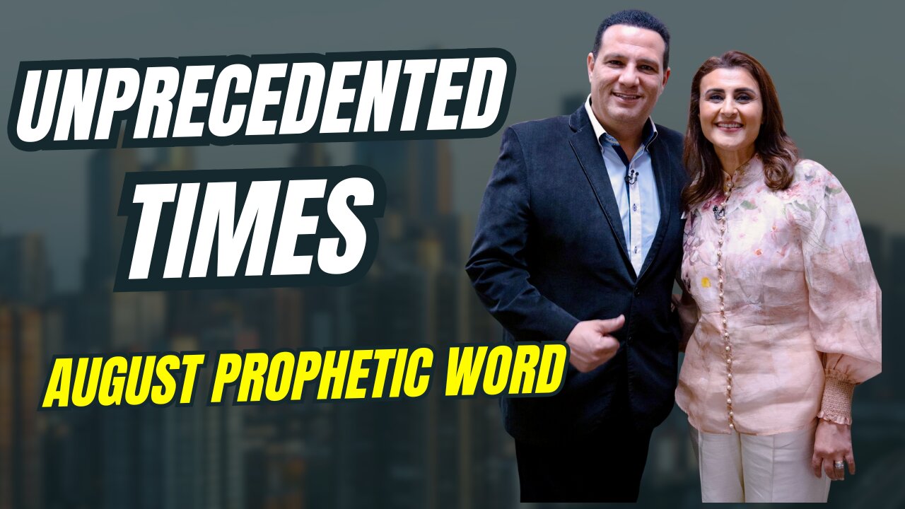 Unprecedented Times! August Prophetic Word #august #propheticword