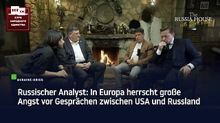 Russischer Analyst: In Europa herrscht große Angst vor Gesprächen zwischen USA und Russland