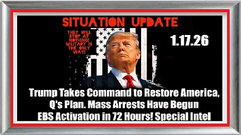 SITUATION UPDATE FEATURING RESTORED REPUBLIC 1.17.26