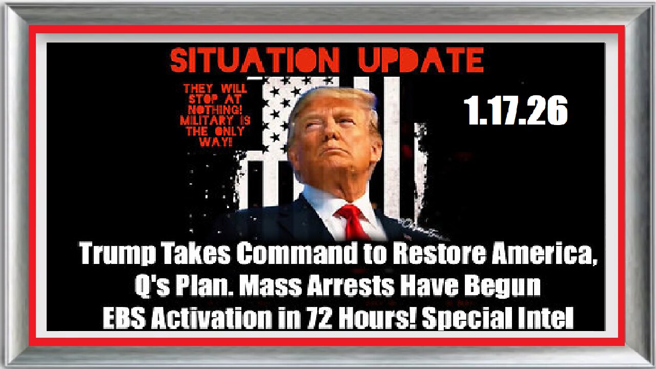 SITUATION UPDATE FEATURING RESTORED REPUBLIC 1.17.26