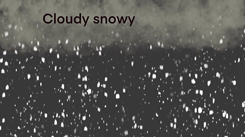 Cloudy snowy