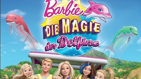 Barbie - Die Magie der Delfine | Deutsch | 2017
