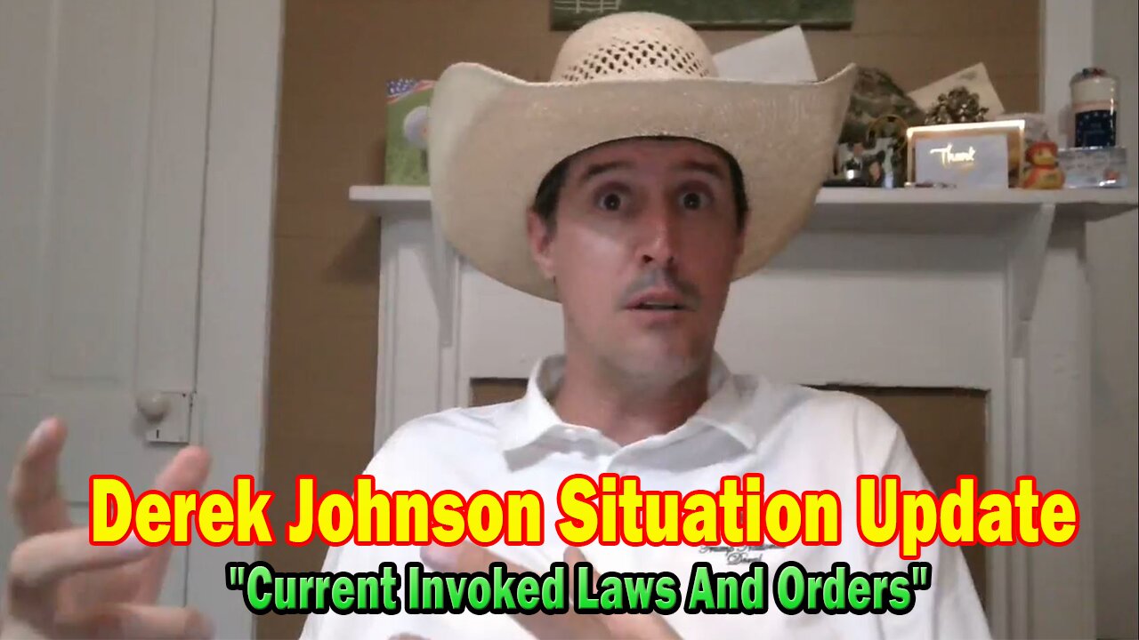 Derek Johnson Situation Update May 14: "Current Invoked Laws And Orders"