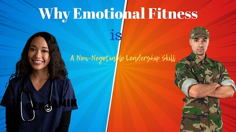 Why Emotional Fitness Is a Non-Negotiable Leadership Skill