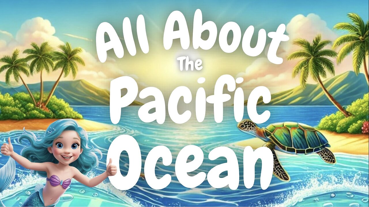 All About the Pacific Ocean
