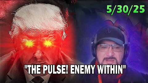Major Decode Update Today 05.30.25: "THE PULSE! ENEMY WITHIN WITH FCB D3CODE"