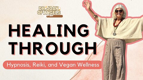 Episode 14: Healing Through Hypnosis, Reiki, and Vegan Wellness