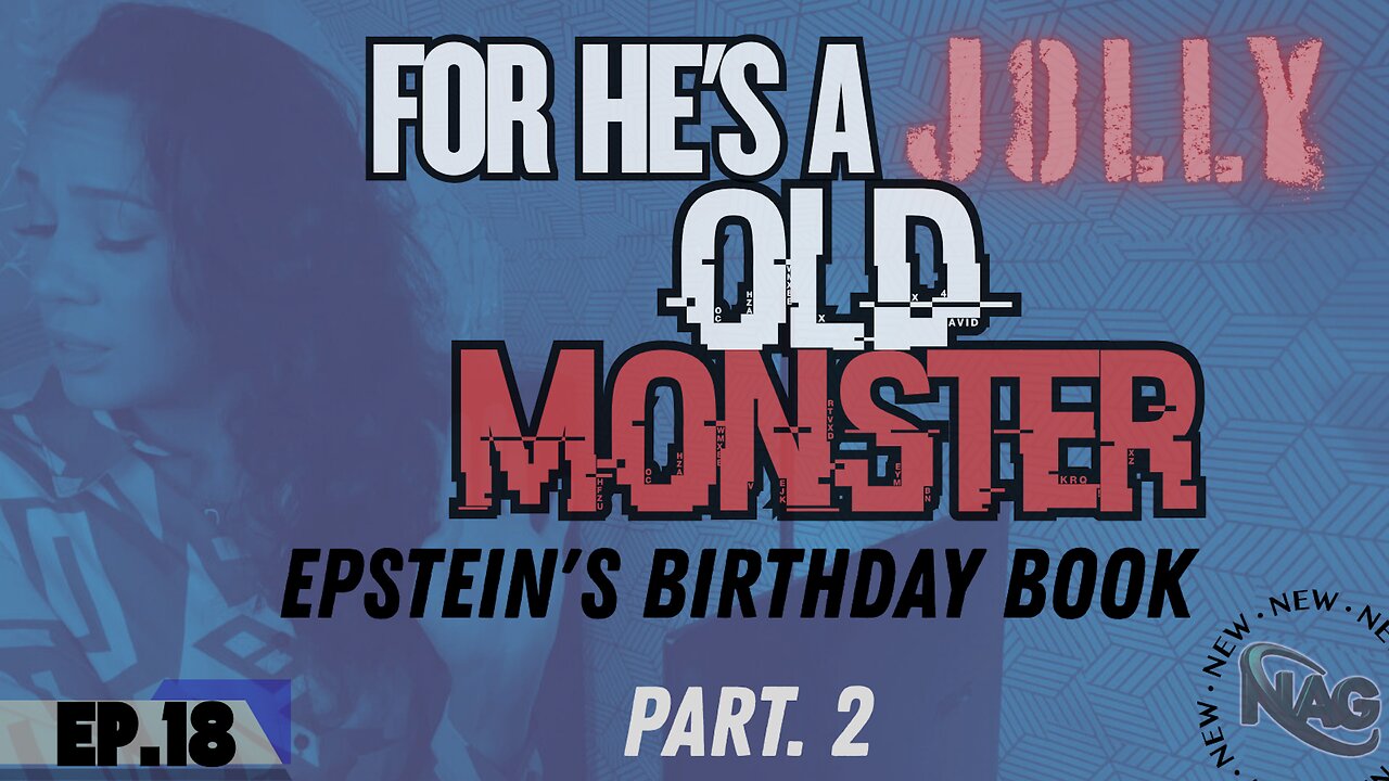 The Rezendes Rundown Ep. 18 - For He's A Jolly Old Monster: Epstein's Birthday Book (Part 2)
