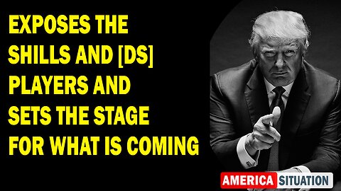 X22 Report Huge Intel: Exposes The Shills And [Ds] Players And Sets The Stage For What Is Coming