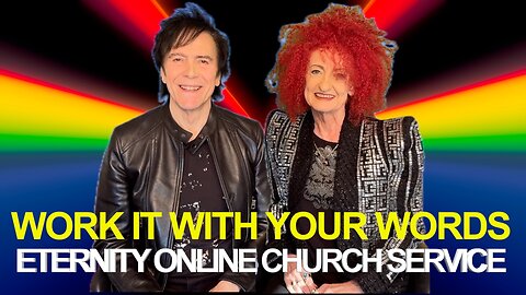 Eternity Online Church Service - "Work it with Your Words" (2025)
