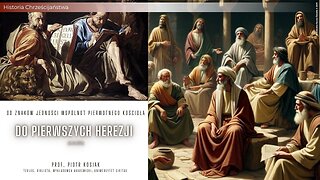 Historia Chrześcijaństwa: Od znaków jedności wspólnot pierwotnego Kościoła - do pierwszych herezji