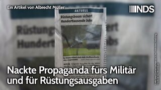 Nackte Propaganda fürs Militär und für Rüstungsausgaben 21.11.2025 Albrecht Müller NDS.mp4