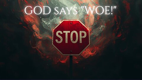 God Says Woe!