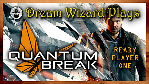 COMING SOON: Quantum Break (2016) MONDAY 6/30/25 @ 5:00pm PST!