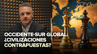 Occidente-Sur Global: ¿civilizaciones contrapuestas?