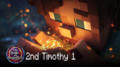 2 Timothy 1 — “Fan the Flame” | The Bible on BrainRot