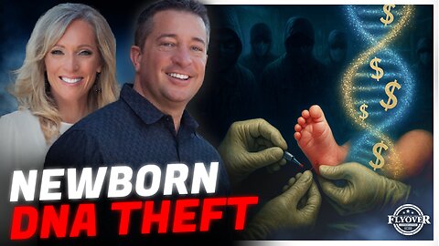 They Want Your Baby’s DNA: The Dark Side of ‘Personalized Medicine’ - Dr. Nick and Leah Wilson | FLYOVER CONSERVATIVES 12.4.25 8PM