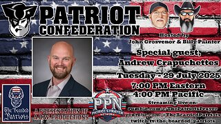 Patriot Confederation - Andrew Crapuchettes Interview (July 29, 2025)