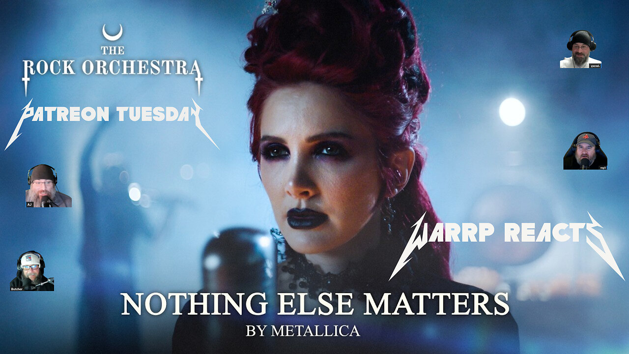 PATREON TUESDAY - WARRP Reacts to The Rock Orchestra Featuring Halocene - Nothing Else Matters