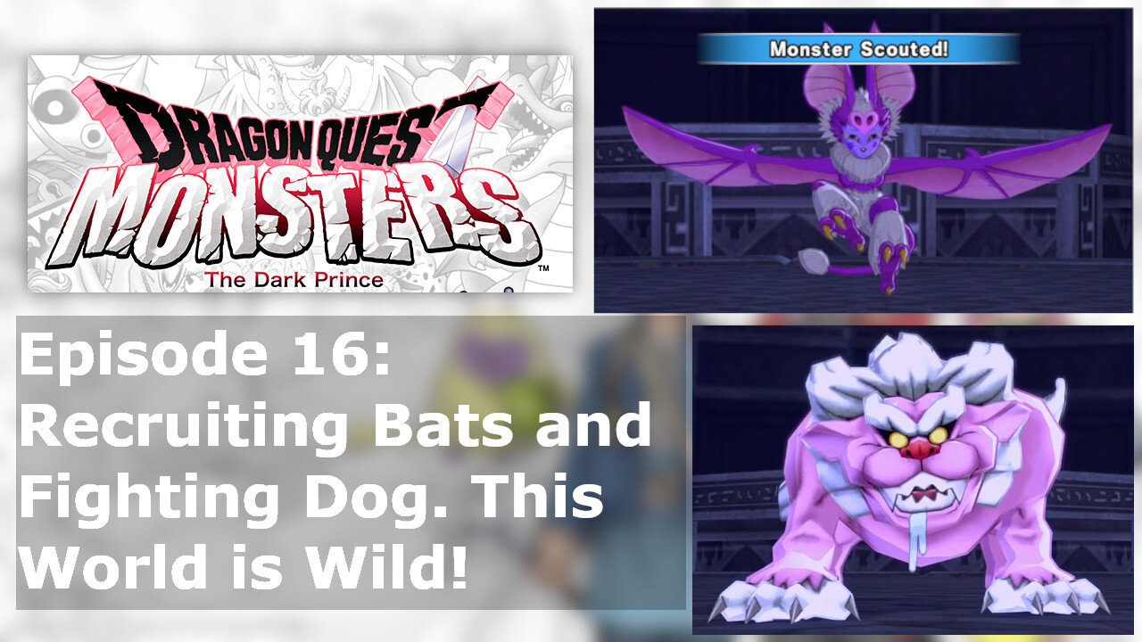 Episode 16: Recruiting Bats and Fighting Dogs. This World is Wild! Pt. 2