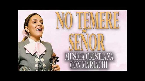 Rancheras Cristianas - 1 Hora No Temeré Señor Éxitos Mix - Adoración Musica Cristiana...