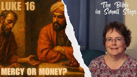 Luke 16 - Mercy or Money