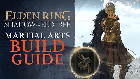 Elden Ring - Shadow of the Erdtree - Incredibly FUN Martial Arts Build Guide (Dryleaf Arts)