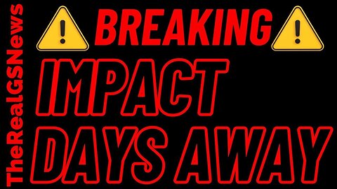 DAYS AWAY! WE ARE BEING TOLD TO PREPARE FOR A MAJOR HIT THIS WEEK!