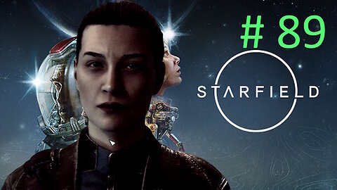 Victor Compound // Let's Play Starfield BLIND # 89