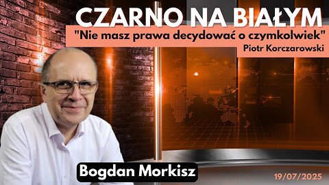 "Nie masz prawa decydować o czymkolwiek"
