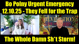 Bo Polny Urgent Emergency 12.10.25 - They Fell for the Trap