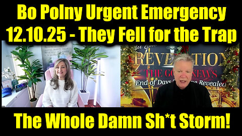 Bo Polny Urgent Emergency 12.10.25 - They Fell for the Trap