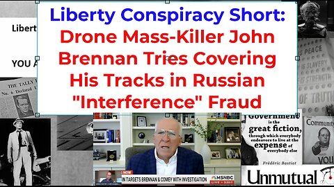 Liberty Conspiracy Short: John Brennan Rewrites History to Hide His Crimes
