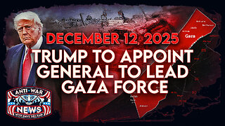 Trump To Appoint General To Lead Gaza Force, US-Backed Somali Forces Kill Civilians, and More