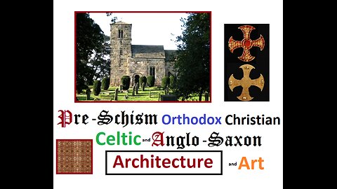 Architectural and Artistic Heritage of Pre-Schism Orthodox Christianity in the British Isles