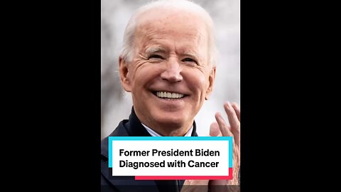 Former President Biden Diagnosed with Cancer
