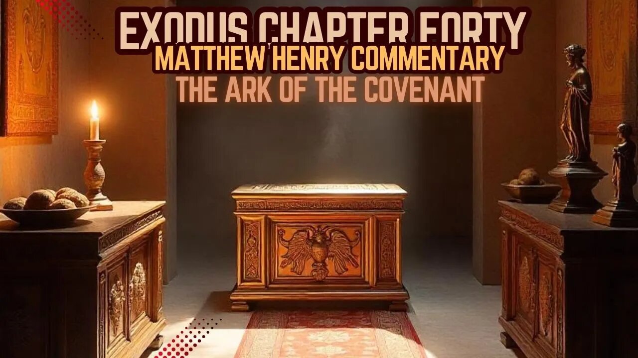 Exodus Chapter 40 Matthew Henry Complete Commentary