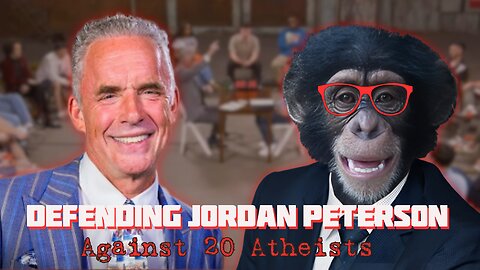Solo Special 23: Defending Jordan Peterson Against 20 Atheists Debate