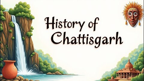 History of Chhattisgarh | छत्तीसगढ़ का इतिहास, संस्कृति और प्राकृतिक खजाना | Sleepless Historian