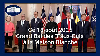Grand Bal des "Faux-Culs" à la Maison Blanche. 18.08.2025 (Hd 720)