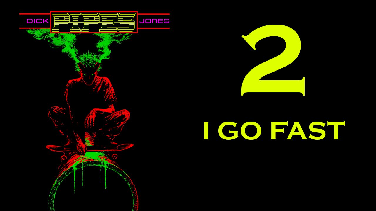 PIPES (Audio-book) Chapter 2: I Go Fast