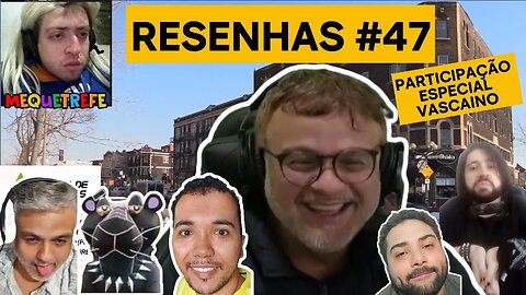 RESENHAS #47 COM PARTICIPAÇÃO DE VASCAINO E SUAS DICAS (28.08.2024)