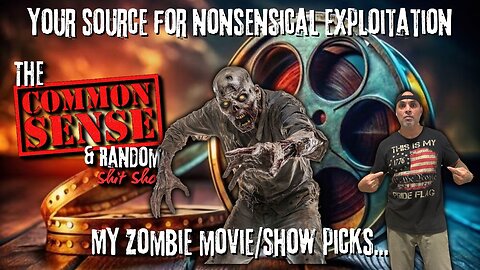 The Common Sense and Random Shit, Show (Zombies...)
