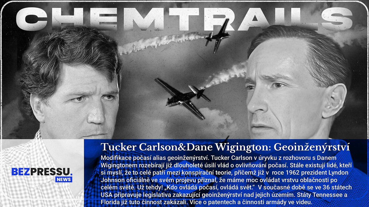 Tucker Carlson & Dane Wigington: Geoinženýrství