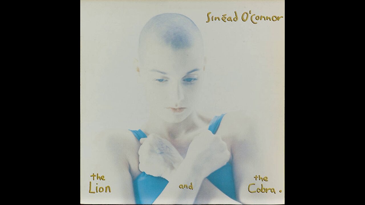 Sinéad O'Connor - The Lion and the Cobra (1987) [Complete LP] Canada