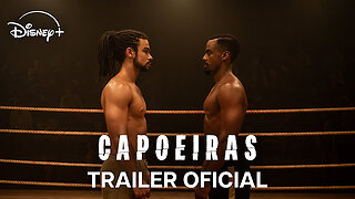 Capoeiras | Trailer Oficial | Disney+