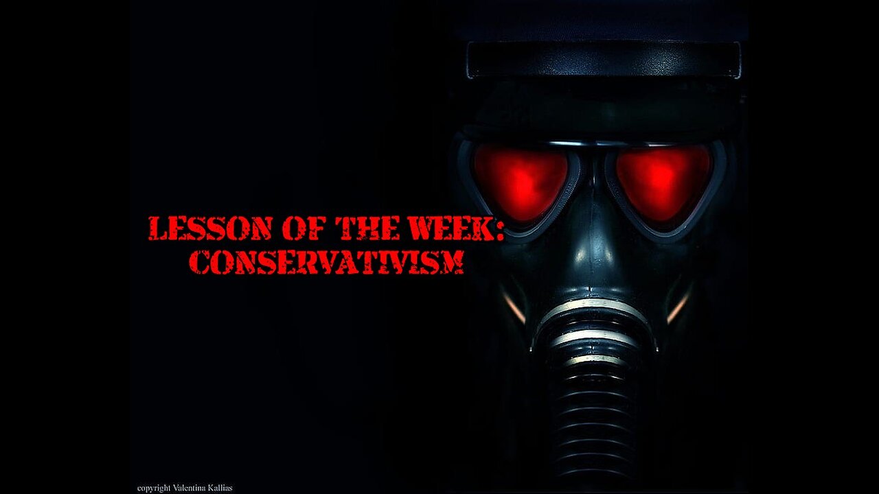 Lesson of the Week - Conservationism